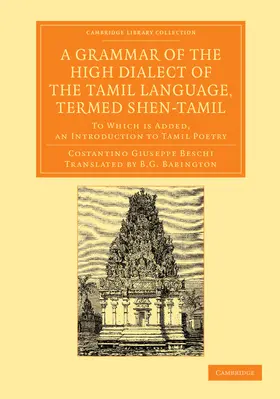 Beschi |  A Grammar of the High Dialect of the Tamil Language, Termed Shen-Tamil | Buch |  Sack Fachmedien