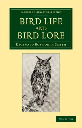 Bosworth Smith |  Bird Life and Bird Lore | Buch |  Sack Fachmedien