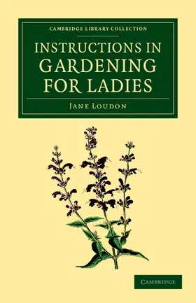 Loudon |  Instructions in Gardening for Ladies | Buch |  Sack Fachmedien