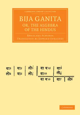 Acharya |  Bija Ganita; Or, the Algebra of the Hindus | Buch |  Sack Fachmedien