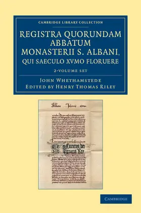 Whethamstede / Riley |  Registra quorundam abbatum monasterii S. Albani, qui saeculo XVmo floruere 2 Volume Set | Buch |  Sack Fachmedien