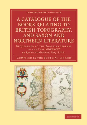  A Catalogue of the Books Relating to British Topography, and Saxon and Northern Literature | Buch |  Sack Fachmedien