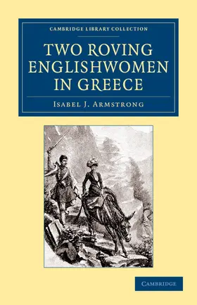 Armstrong |  Two Roving Englishwomen in Greece | Buch |  Sack Fachmedien