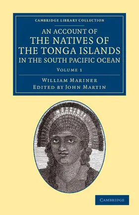Mariner / Martin |  An Account of the Natives of the Tonga Islands, in the South Pacific Ocean - Volume 1 | Buch |  Sack Fachmedien
