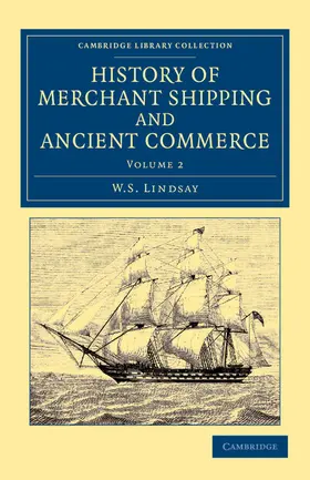 Lindsay |  History of Merchant Shipping and Ancient Commerce - Volume 2 | Buch |  Sack Fachmedien