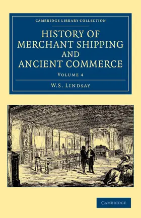 Lindsay |  History of Merchant Shipping and Ancient Commerce - Volume 4 | Buch |  Sack Fachmedien
