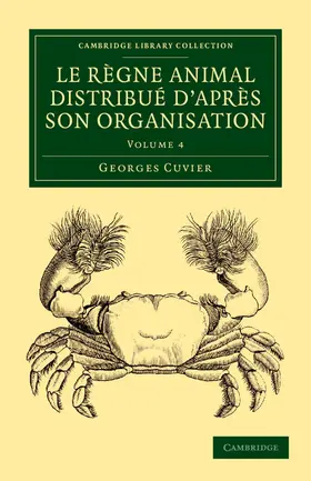 Cuvier |  Le Regne Animal Distribue D'Apres Son Organisation | Buch |  Sack Fachmedien