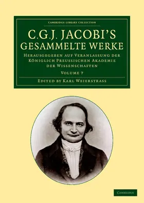 Jacobi / Weierstrass |  C. G. J. Jacobi's Gesammelte Werke - Volume 7 | Buch |  Sack Fachmedien