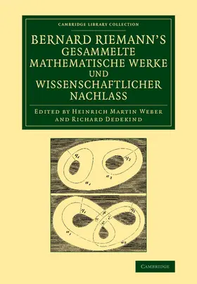 Riemann / Dedekind / Weber |  Bernard Riemann's Gesammelte Mathematische Werke Und Wissenschaftlicher Nachlass | Buch |  Sack Fachmedien