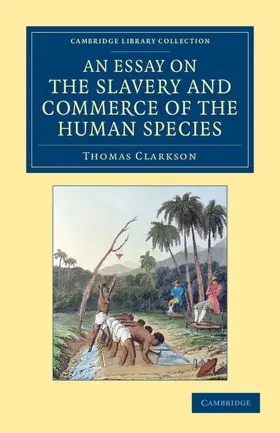 Clarkson / Newton |  An  Essay on the Slavery and Commerce of the Human Species | Buch |  Sack Fachmedien