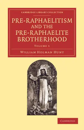 Hunt |  Pre-Raphaelitism and the Pre-Raphaelite Brotherhood | Buch |  Sack Fachmedien