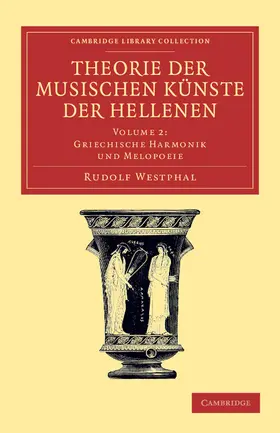 Westphal |  Theorie Der Musischen Kunste Der Hellenen | Buch |  Sack Fachmedien
