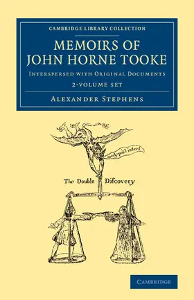 Stephens | Memoirs of John Horne Tooke: Interspersed with Original Documents | Buch | 978-1-108-06162-9 | www.sack.de