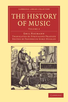 Naumann / Ouseley |  The History of Music | Buch |  Sack Fachmedien