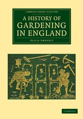 Amherst |  A History of Gardening in England | Buch |  Sack Fachmedien