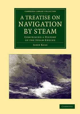 Ross |  A Treatise on Navigation by Steam | Buch |  Sack Fachmedien