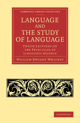Whitney |  Language and the Study of Language | Buch |  Sack Fachmedien