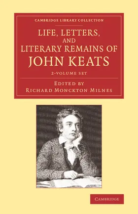 Monckton Milnes |  Life, Letters, and Literary Remains of John Keats 2 Volume Set | Buch |  Sack Fachmedien