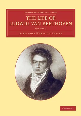 Thayer / Deiters / Riemann |  The Life of Ludwig Van Beethoven | Buch |  Sack Fachmedien