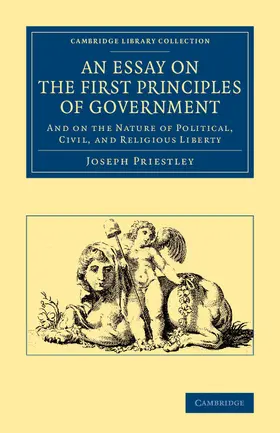 Priestley |  An Essay on the First Principles of Government | Buch |  Sack Fachmedien