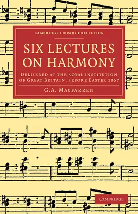 Macfarren |  Six Lectures on Harmony | Buch |  Sack Fachmedien