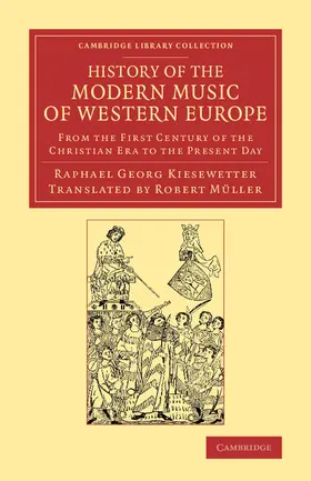 Kiesewetter |  History of the Modern Music of Western Europe | Buch |  Sack Fachmedien
