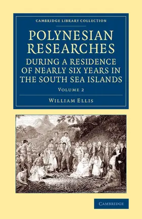 Ellis |  Polynesian Researches During a Residence of Nearly Six Years in the South Sea Islands | Buch |  Sack Fachmedien