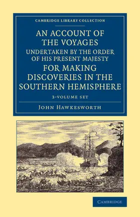 Hawkesworth |  An Account of the Voyages Undertaken by the Order of His Present Majesty for Making Discoveries in the Southern Hemisphere 3 Volume Set | Buch |  Sack Fachmedien