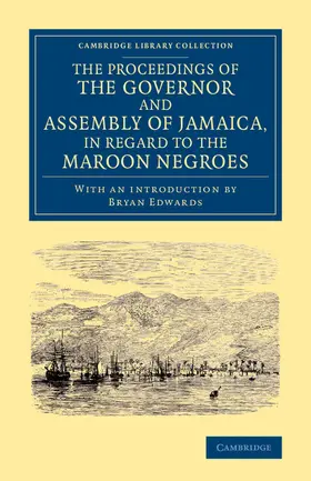  The Proceedings of the Governor and Assembly of Jamaica, in Regard to the Maroon Negroes | Buch |  Sack Fachmedien