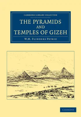Petrie |  The Pyramids and Temples of Gizeh | Buch |  Sack Fachmedien