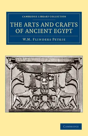 Petrie |  The Arts and Crafts of Ancient Egypt | Buch |  Sack Fachmedien
