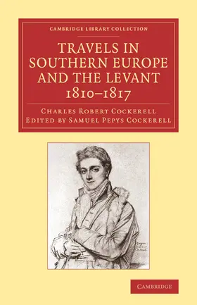 Cockerell |  Travels in Southern Europe and the Levant, 1810 1817 | Buch |  Sack Fachmedien