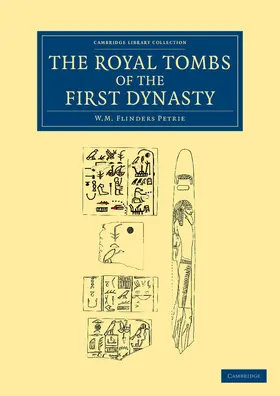 Petrie |  The Royal Tombs of the First Dynasty | Buch |  Sack Fachmedien