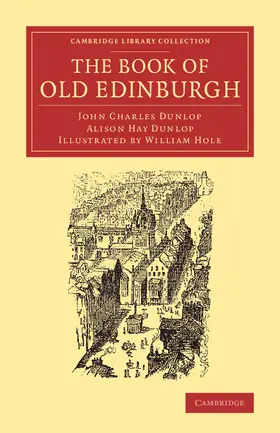 Dunlop / Hole |  The Book of Old Edinburgh | Buch |  Sack Fachmedien
