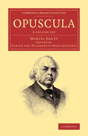 Haupt / Wilamowitz-Moellendorff |  Opuscula 3 Volume Set | Buch |  Sack Fachmedien