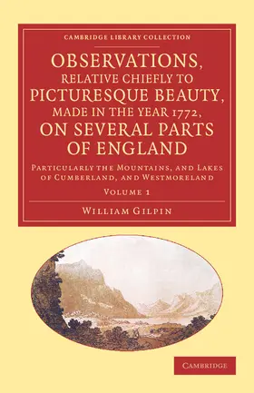 Gilpin |  Observations, Relative Chiefly to Picturesque Beauty, Made in the Year 1772, on Several Parts of England | Buch |  Sack Fachmedien