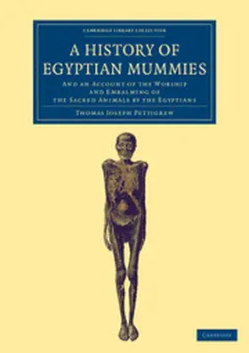 Pettigrew |  A History of Egyptian Mummies | Buch |  Sack Fachmedien