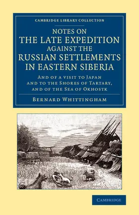 Whittingham |  Notes on the Late Expedition Against the Russian Settlements in Eastern Siberia | Buch |  Sack Fachmedien