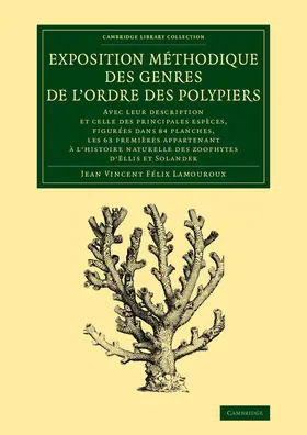 Lamouroux |  Exposition Methodique Des Genres de L'Ordre Des Polypiers | Buch |  Sack Fachmedien