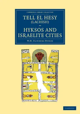 Petrie |  Tell El Hesy (Lachish), Hyksos and Israelite Cities | Buch |  Sack Fachmedien