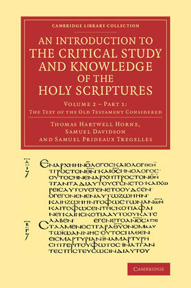 Horne / Davidson / Tregelles | An Introduction to the Critical Study and Knowledge of the Holy Scriptures | Buch | 978-1-108-06773-7 | sack.de