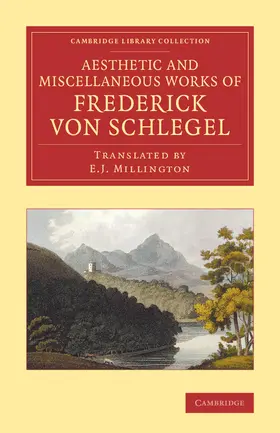 Schlegel |  The Aesthetic and Miscellaneous Works of Frederick Von Schlegel | Buch |  Sack Fachmedien