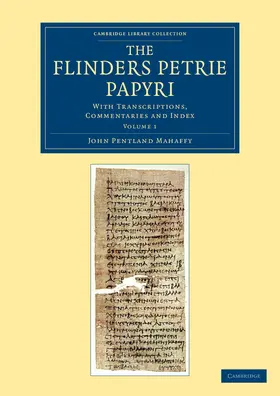 Mahaffy |  The Flinders Petrie Papyri | Buch |  Sack Fachmedien