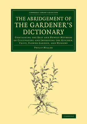 Miller |  The Abridgement of the Gardener's Dictionary | Buch |  Sack Fachmedien