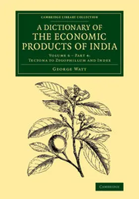 Watt |  A Dictionary of the Economic Products of India | Buch |  Sack Fachmedien