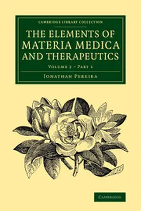 Pereira |  The Elements of Materia Medica and Therapeutics | Buch |  Sack Fachmedien