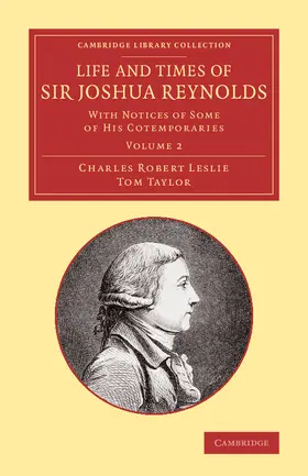 Leslie / Taylor |  Life and Times of Sir Joshua Reynolds | Buch |  Sack Fachmedien