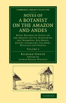 Spruce / Wallace |  Notes of a Botanist on the Amazon and Andes | Buch |  Sack Fachmedien