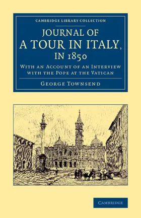 Townsend |  Journal of a Tour in Italy, in 1850 | Buch |  Sack Fachmedien