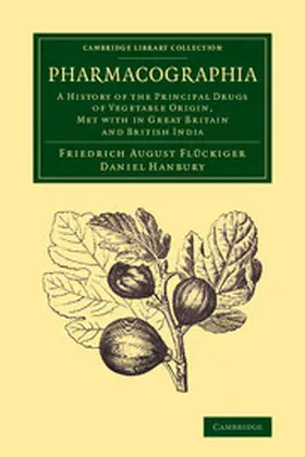 Fluckiger / Flückiger / Hanbury |  Pharmacographia | Buch |  Sack Fachmedien